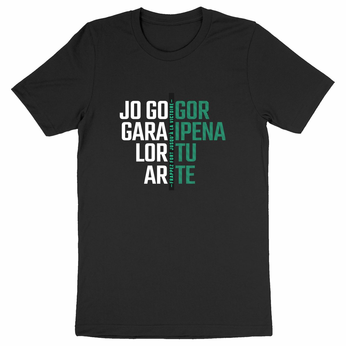 T-shirt Unisex Basque "Jo Gogor Garaipena..."