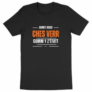 T-shirt unisex Ch’ti – Armet nous ches verr