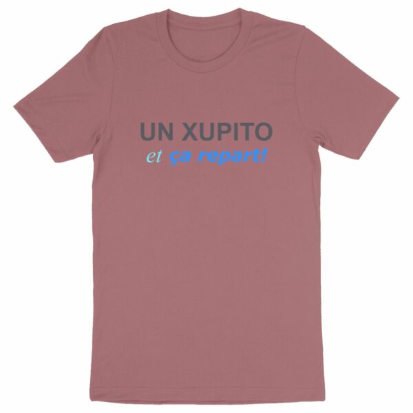 T-shirt Unisex Apéro - un xupito est ça repart!